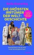Die größten Irrtümer der Weltgeschichte