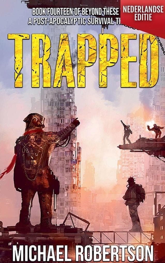 Trapped (Nederlandse editie) - A Post-Apocalyptic Survival Thriller