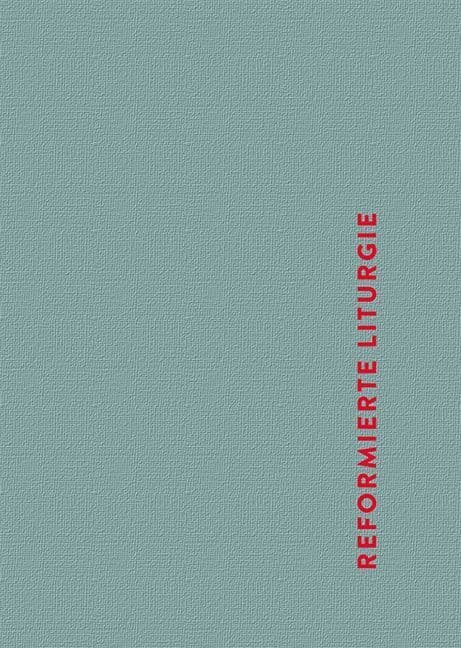 Reformierte Liturgie