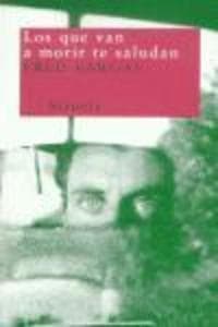 Los que van a morir te saludan