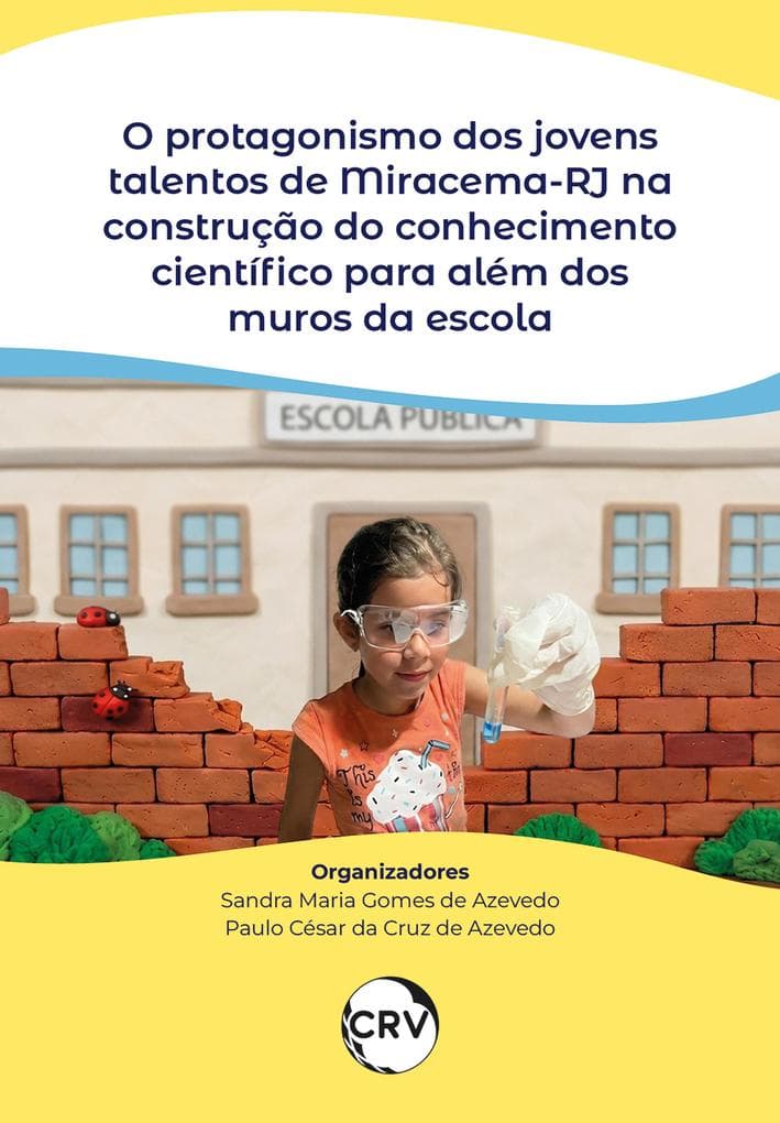 O protagonismo dos jovens talentos de Miracema-RJ na construção do conhecimento científico para além dos muros da escola