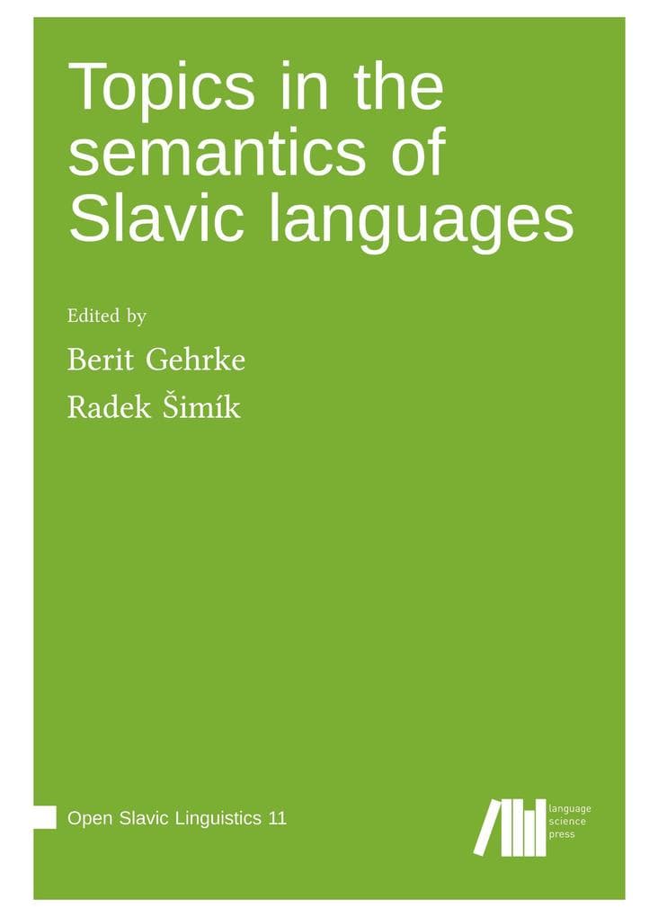 Topics in the semantics of Slavic languages