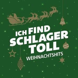 Ich find Schlager toll - Weihnachtshits
