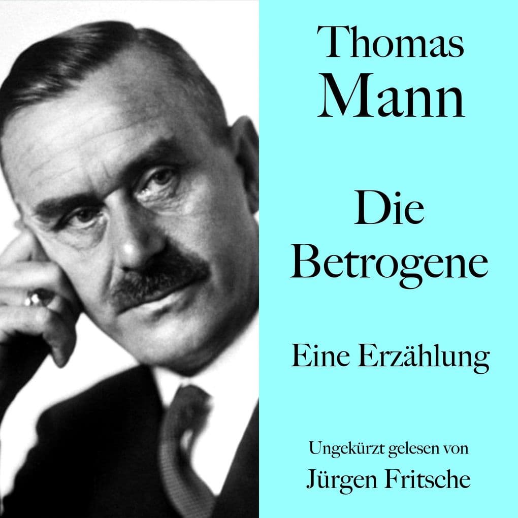 Thomas Mann: Die Betrogene