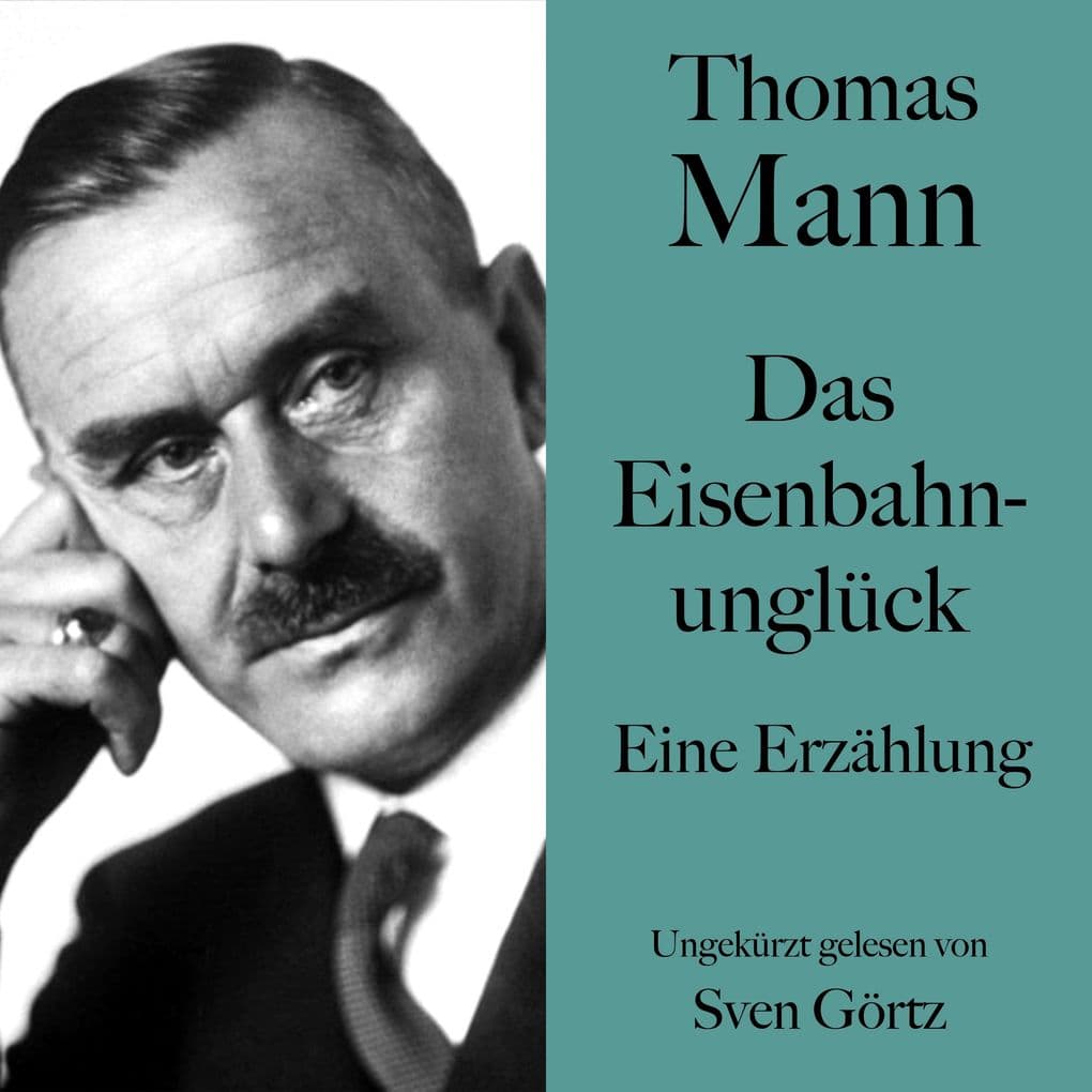 Thomas Mann: Das Eisenbahnunglück
