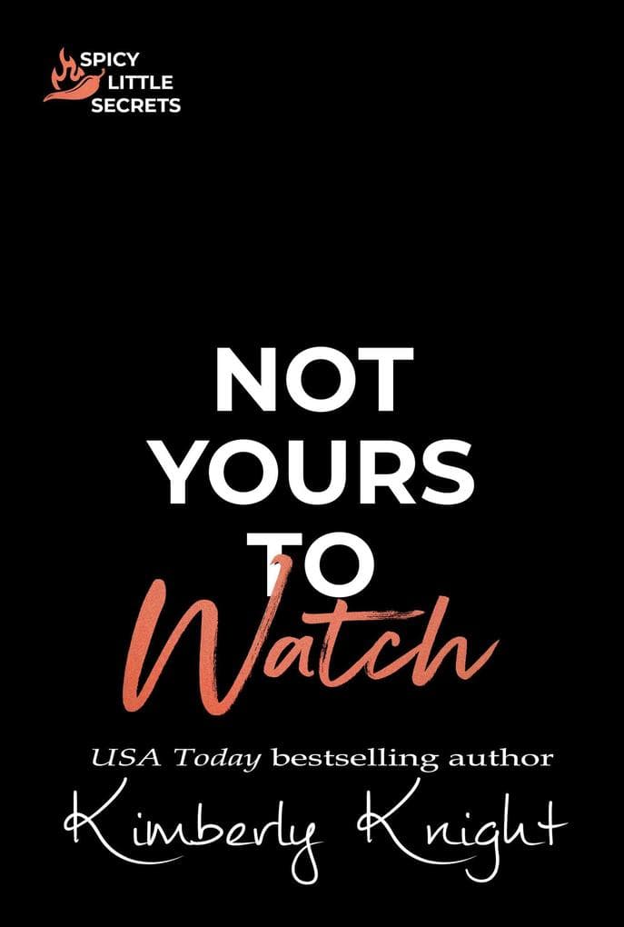 Not Yours to Watch