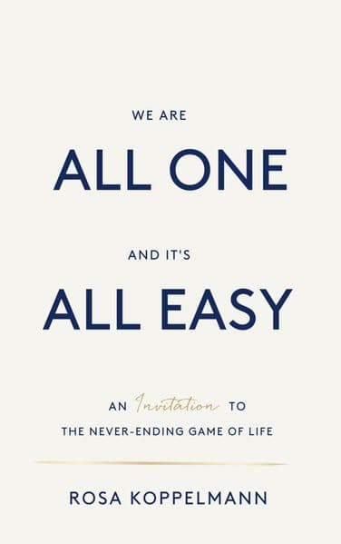 We are all one and it's all easy