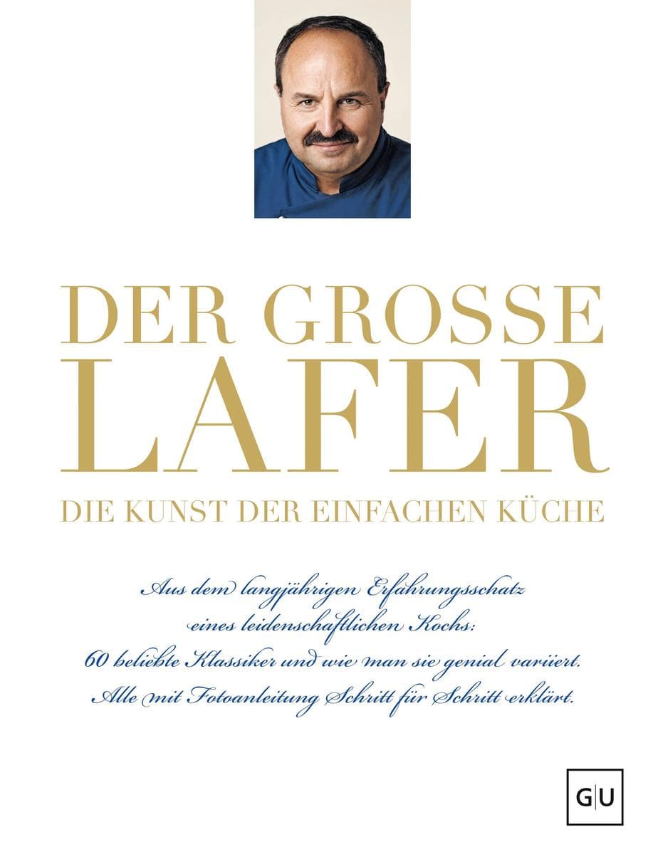 Der große Lafer - Die Kunst der einfachen Küche