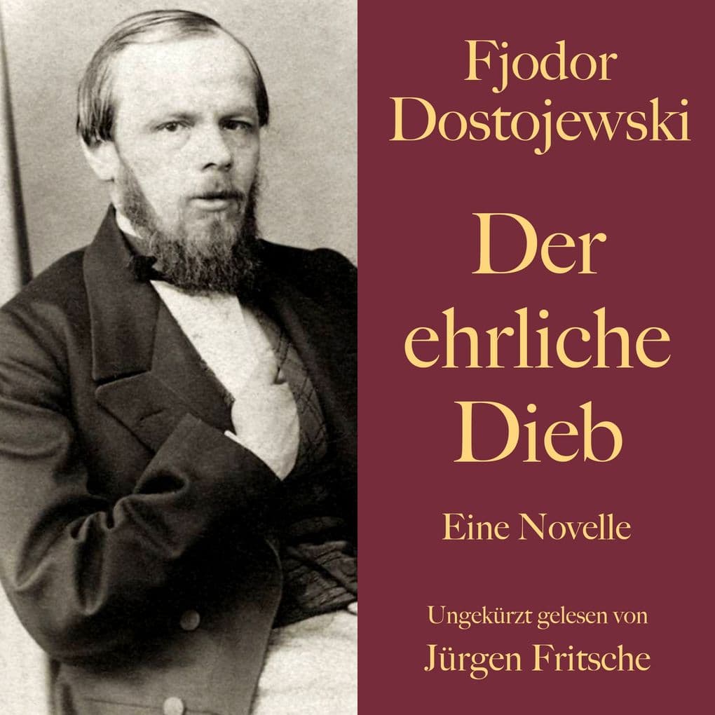Fjodor Dostojewski: Der ehrliche Dieb