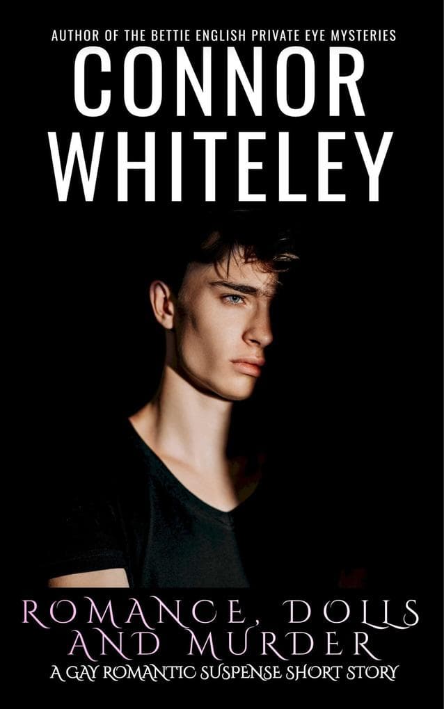 Romance, Dolls and Murder: A Gay Romantic Suspense Short Story