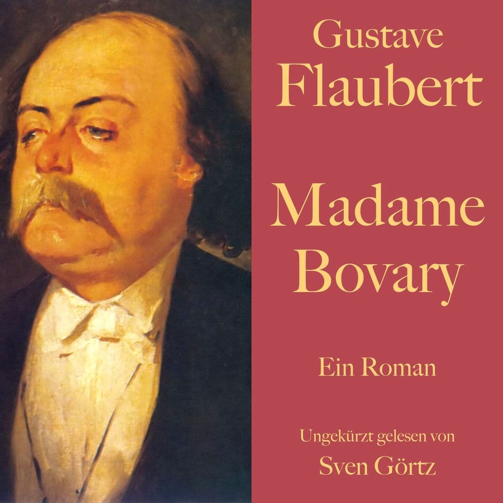 Gustave Flaubert: Madame Bovary