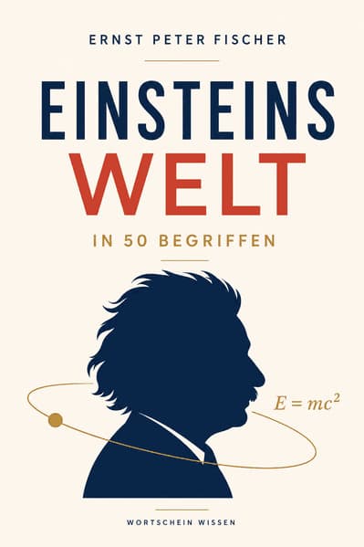 Einsteins Welt in 50 Begriffen