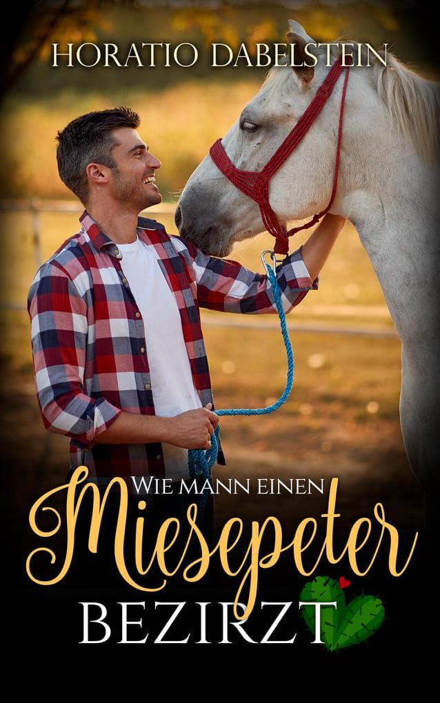 Wie mann einen Miesepeter bezirzt