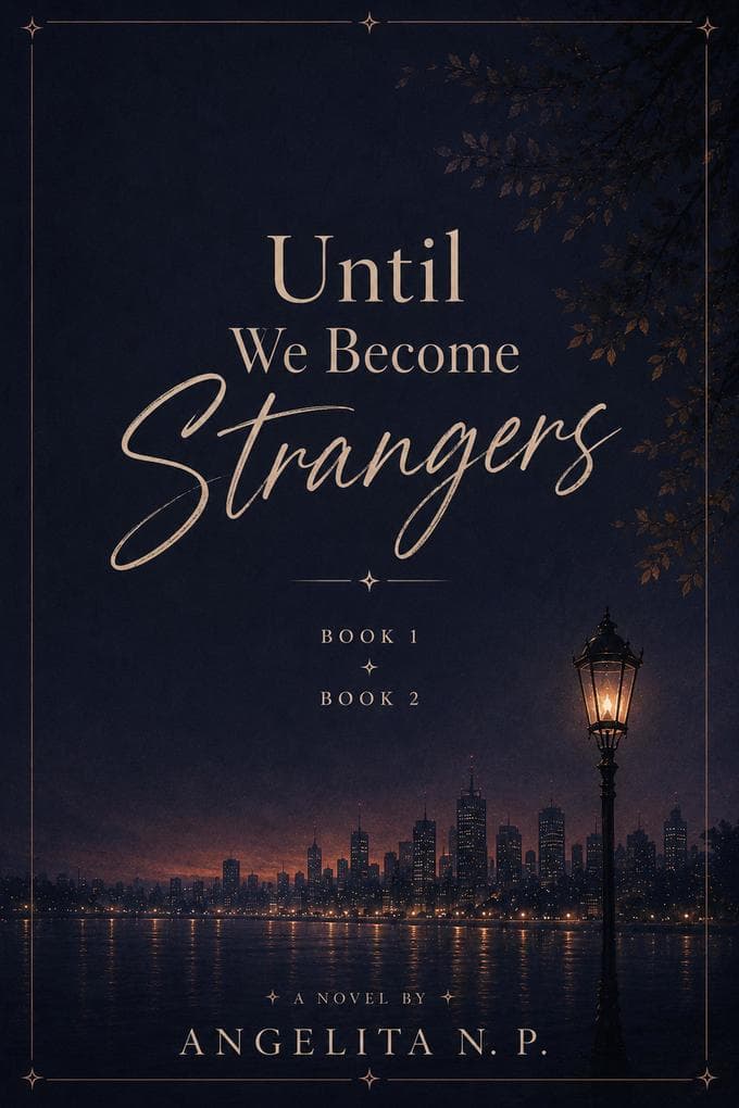 Until We Become Strangers