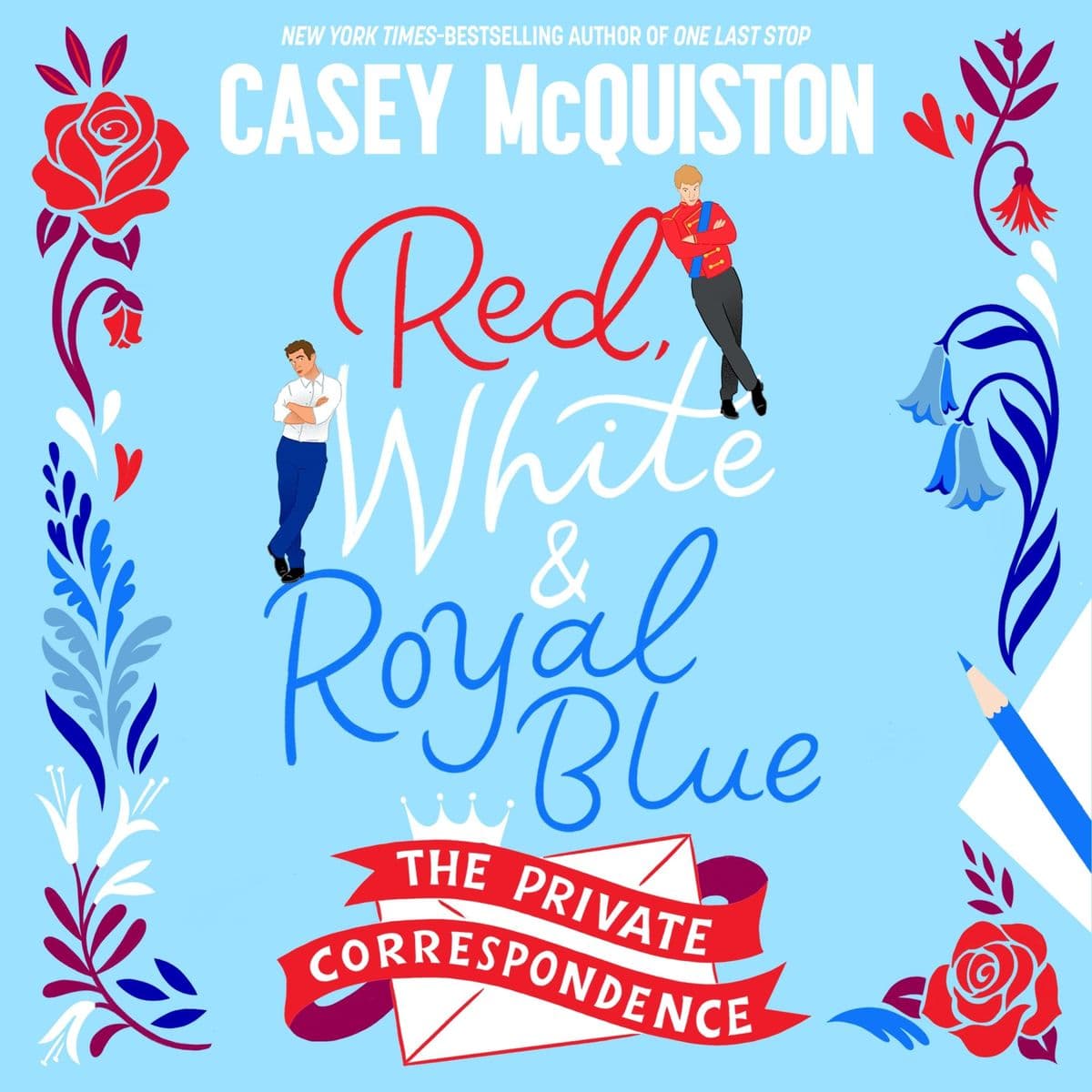 Red, White & Royal Blue: The Private Correspondence