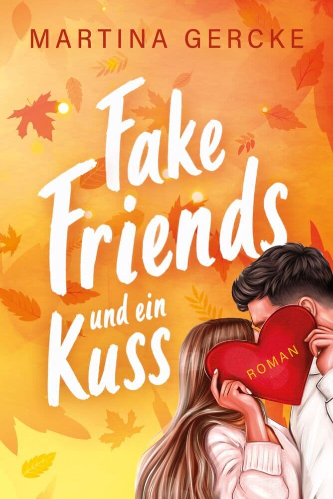 Fake Friends & ein Kuss