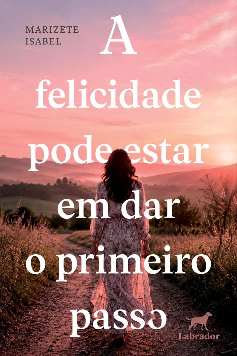 A felicidade pode estar em dar o primeiro passo