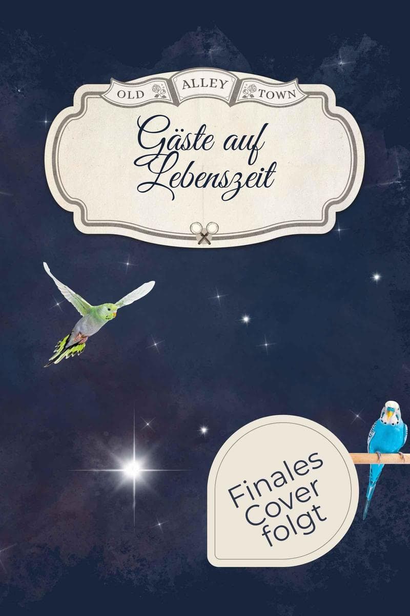 Gäste auf Lebenszeit