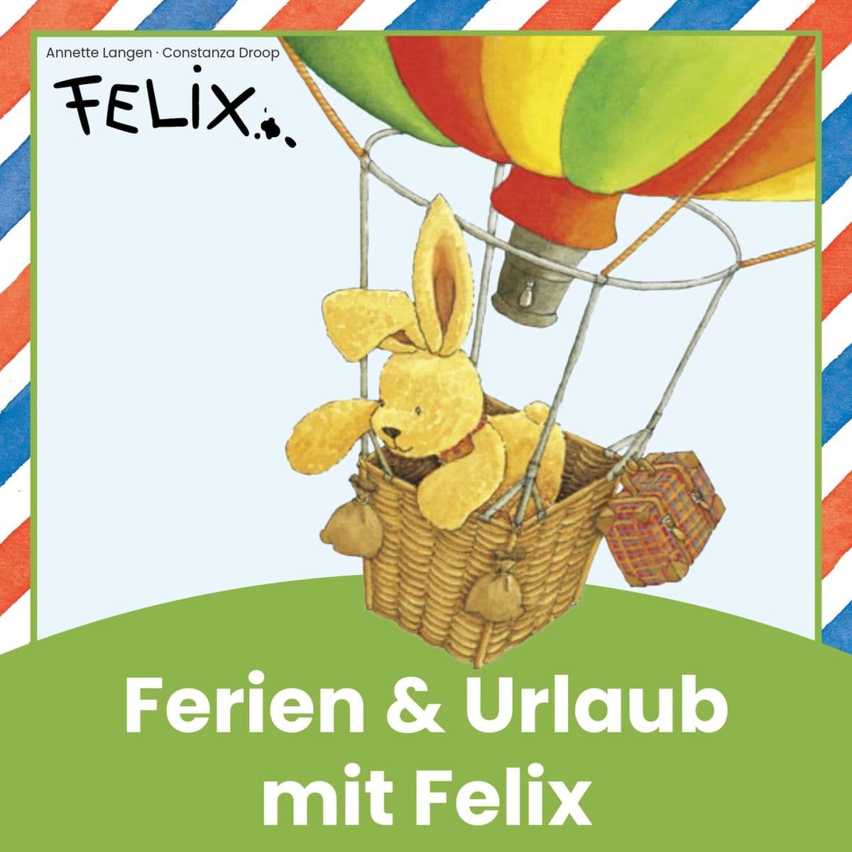 Ferien & Urlaub mit Felix - Reisegeschichten für Kinder
