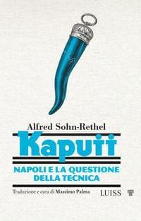 Kaputt. Napoli e la questione della tecnica