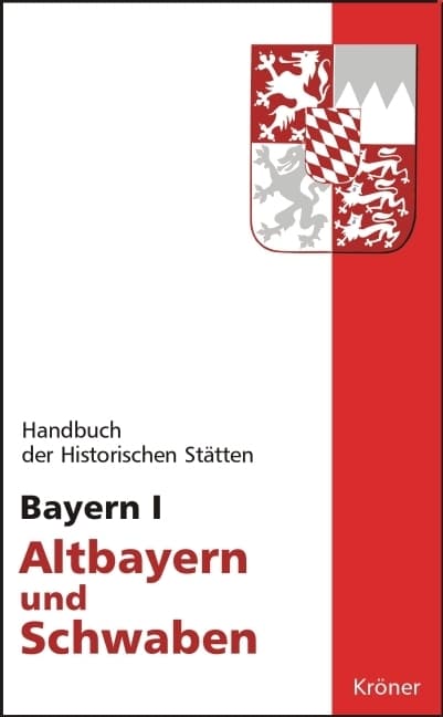 Handbuch der historischen Stätten Deutschlands / Bayern I.Bd.1
