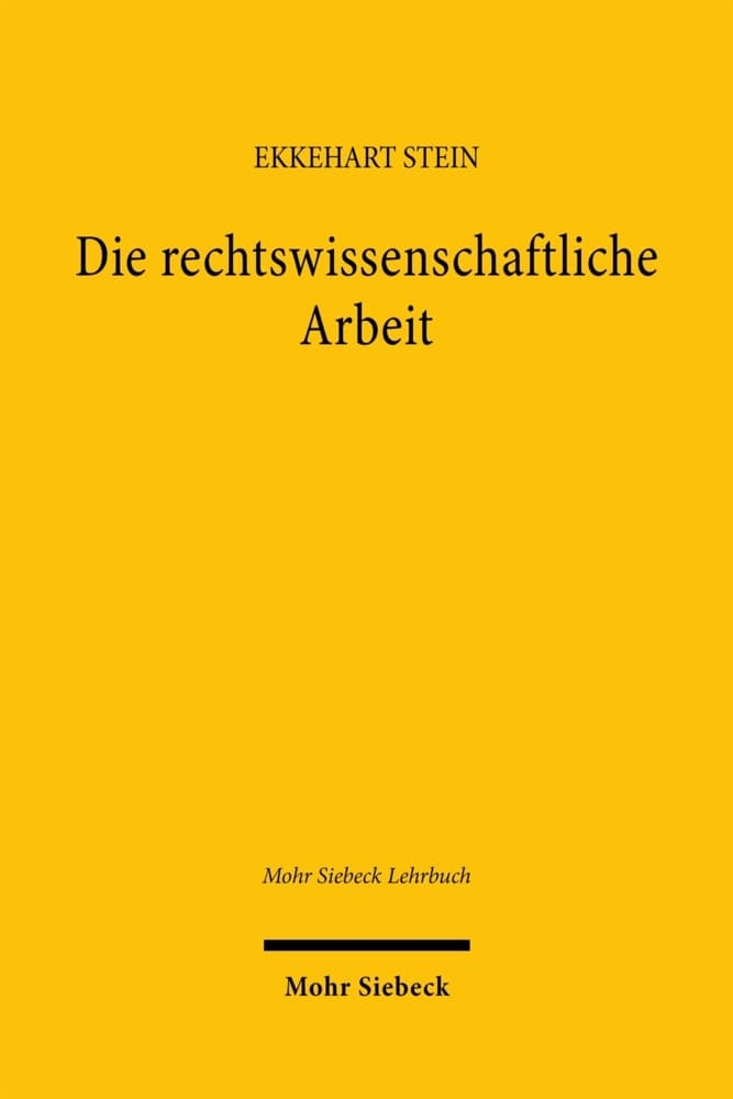 Die rechtswissenschaftliche Arbeit