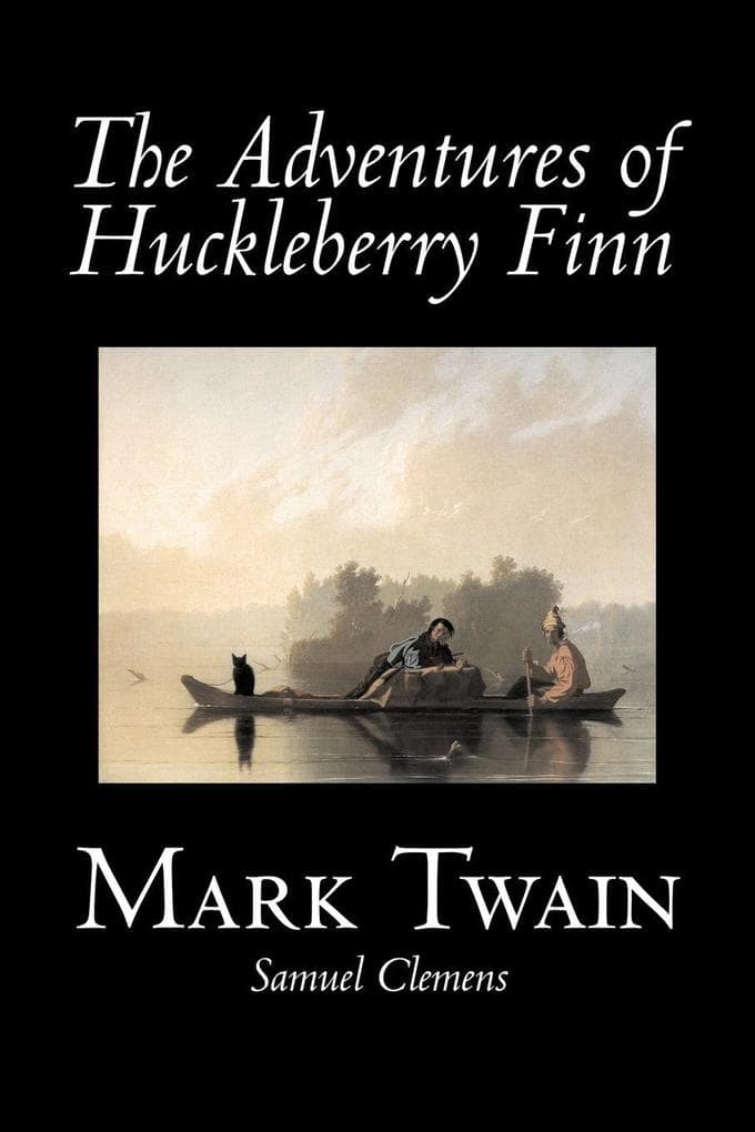 The Adventures of Huckleberry Finn by Mark Twain, Fiction, Classics