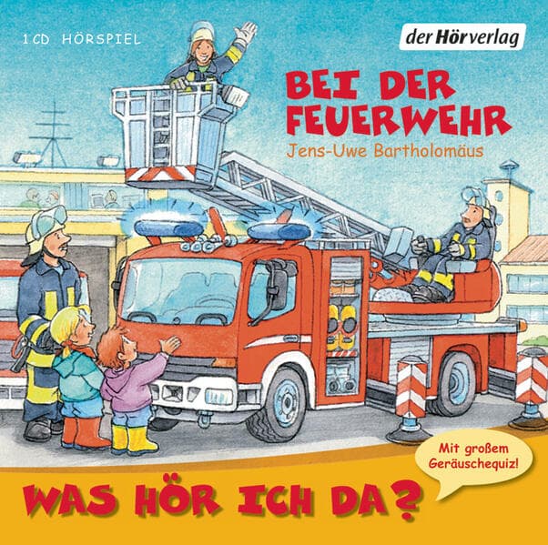 Was hör ich da? Bei der Feuerwehr,Audio-CD