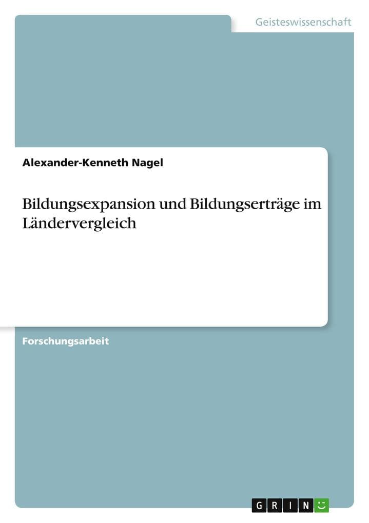 Bildungsexpansion und Bildungserträge im Ländervergleich