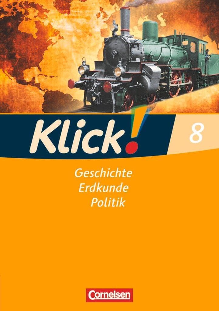 Klick! Geschichte, Erdkunde, Politik - 8. Schuljahr - Ausgabe ab 2007 - Westliche Bundesländer - Arbeitsheft