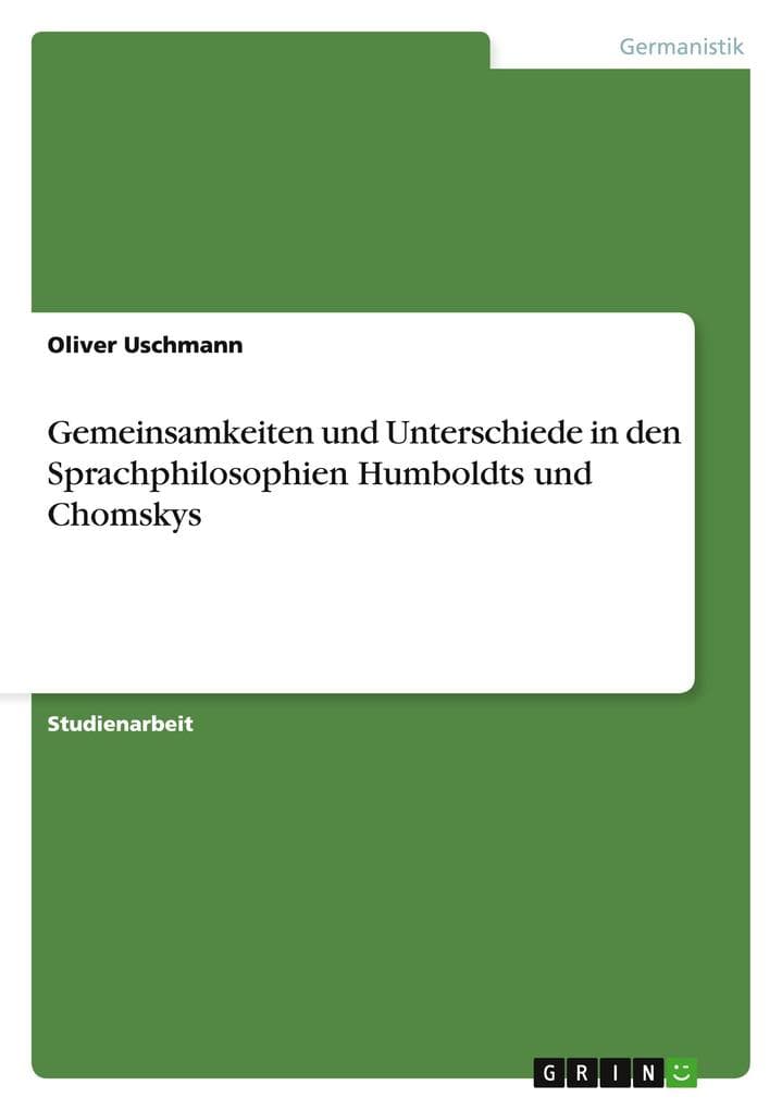 Gemeinsamkeiten und Unterschiede in den Sprachphilosophien Humboldts und Chomskys