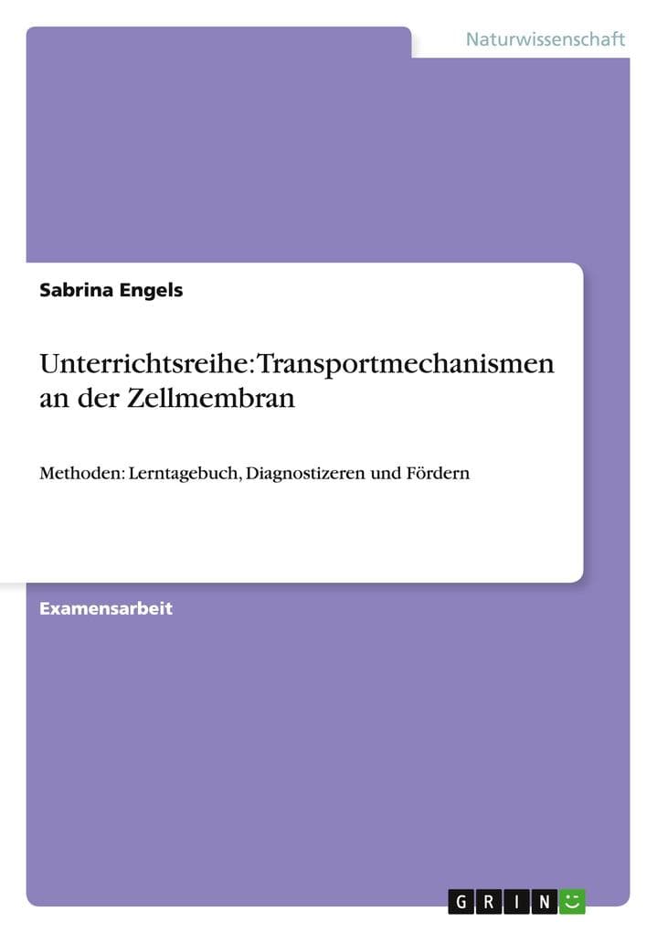 Unterrichtsreihe: Transportmechanismen an der Zellmembran