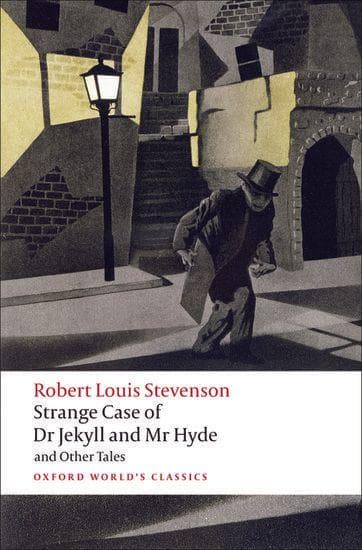 The Strange Case of Dr Jekyll and Mr Hyde, and Other Tales