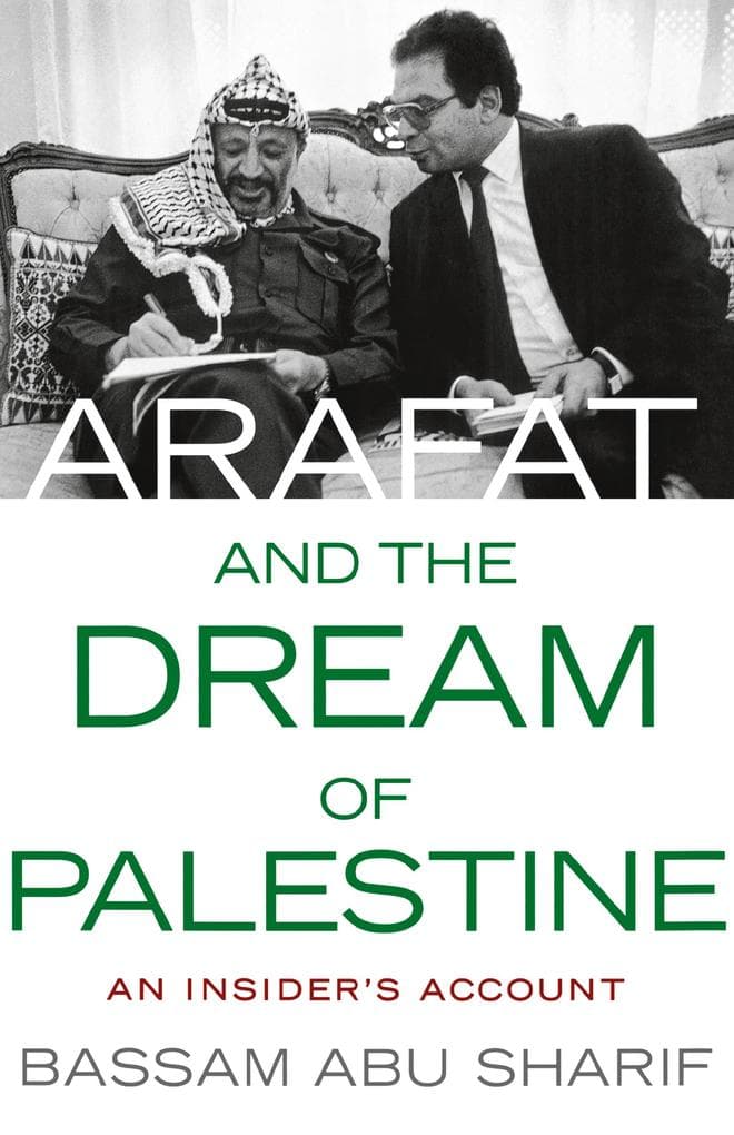 ARAFAT AND THE DREAM OF PALESTINE