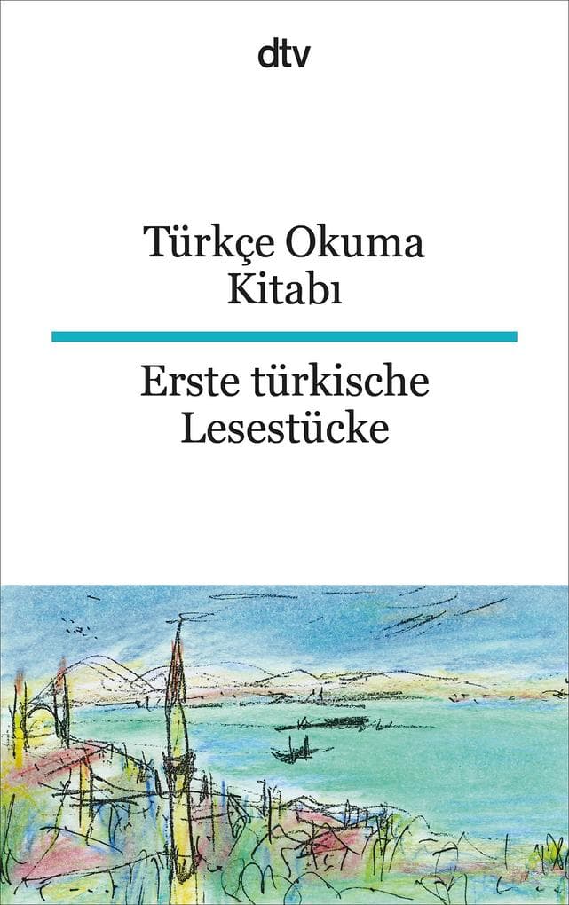 Türkçe Okuma Kitabi Erste türkische Lesestücke