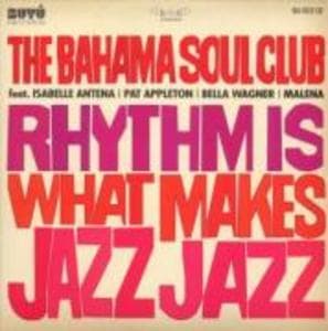 Rhythm Is What Makes Jazz Jazz