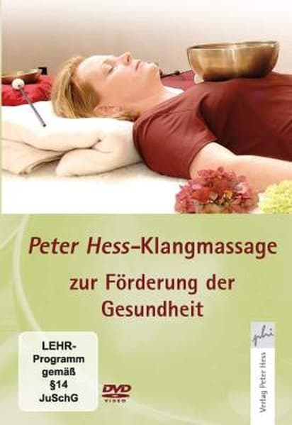 Klangmassage nach Peter Hess zur Förderung der Gesundheit,1 DVD
