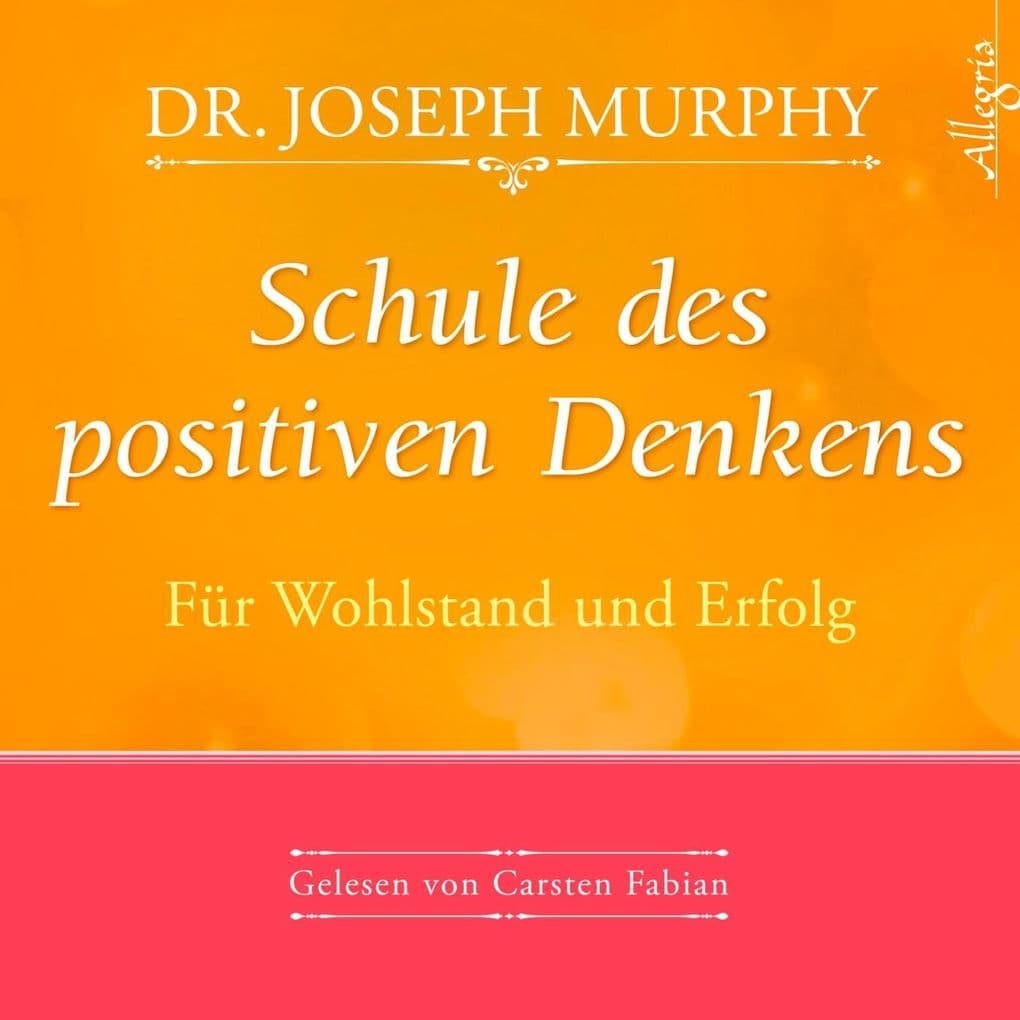 Schule des positiven Denkens Für Wohlstand und Erfolg