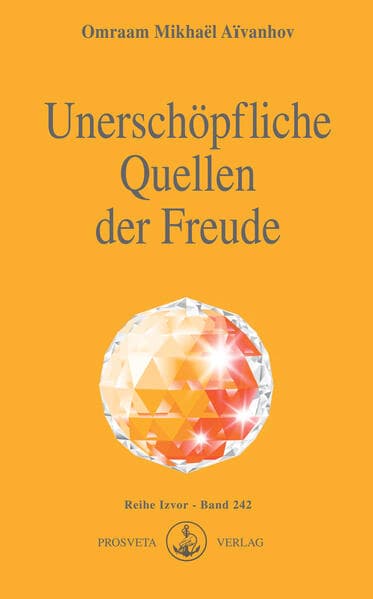 Unerschöpfliche Quellen der Freude