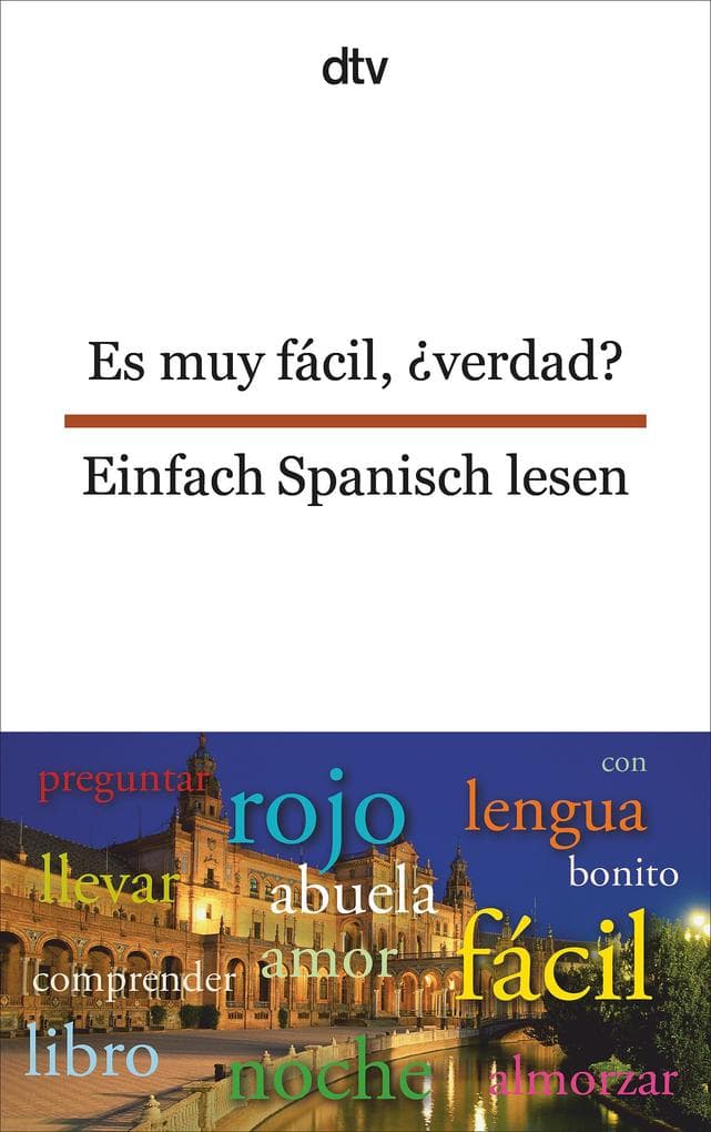 Es muy fácil, verdad? Einfach Spanisch lesen