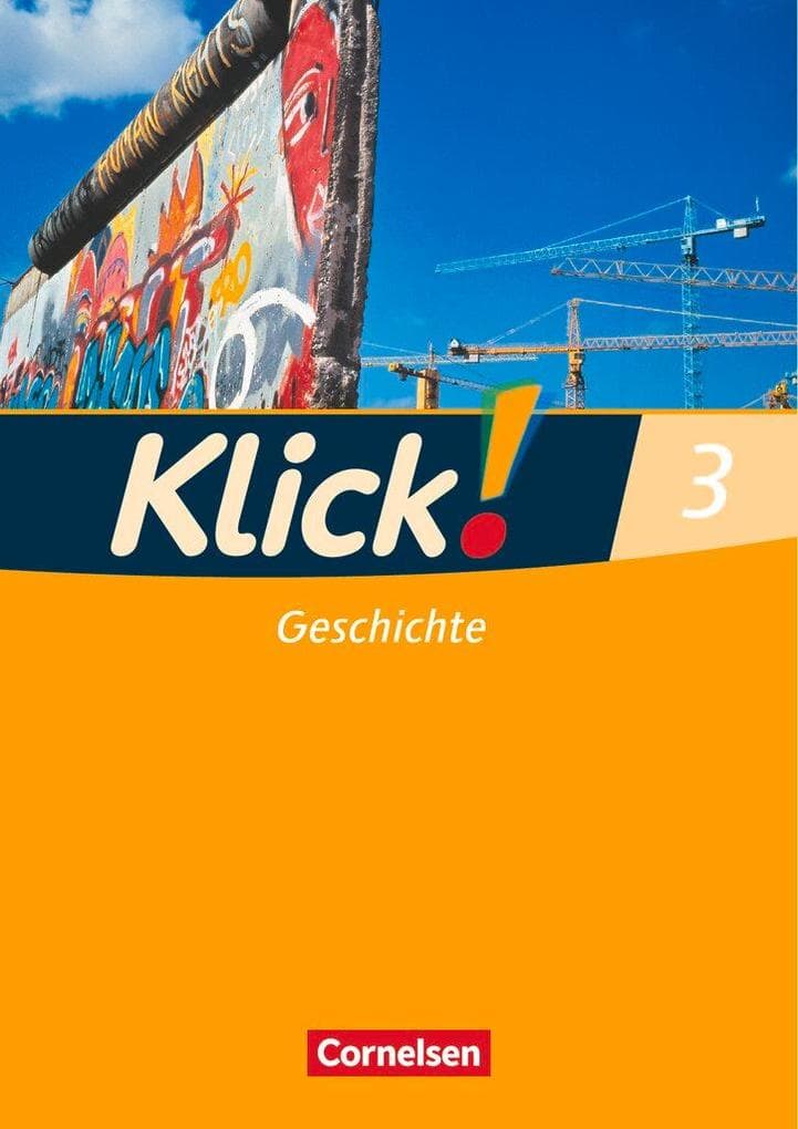 Klick! Geschichte, Erdkunde, Politik 3. Geschichte