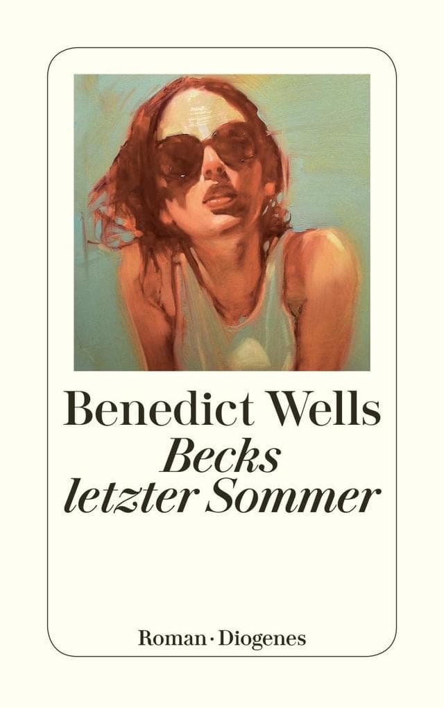 4. Benedict Wells: Becks letzter Sommer