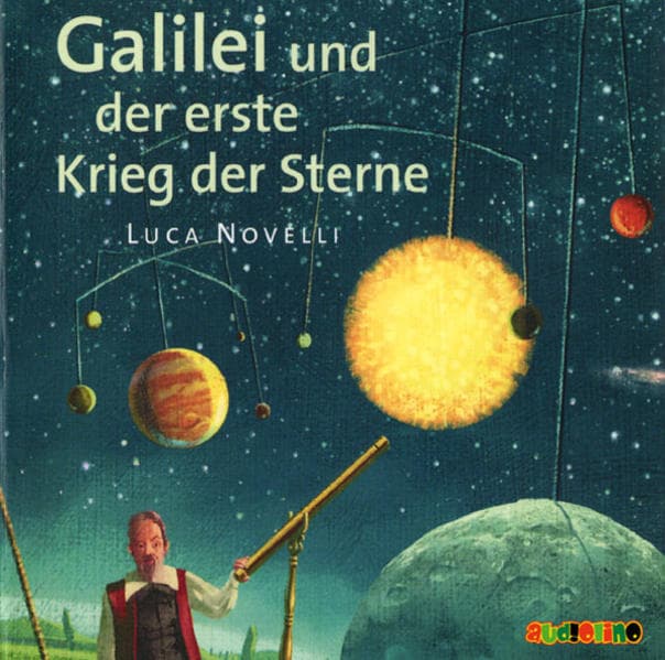 Galilei und der erste Krieg der Sterne,1 Audio-CD