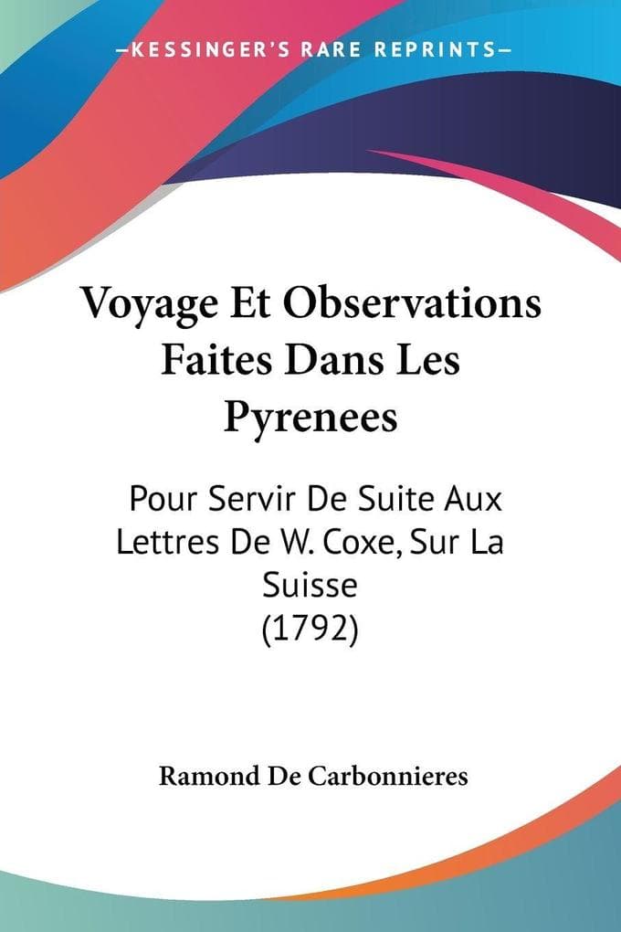 Voyage Et Observations Faites Dans Les Pyrenees