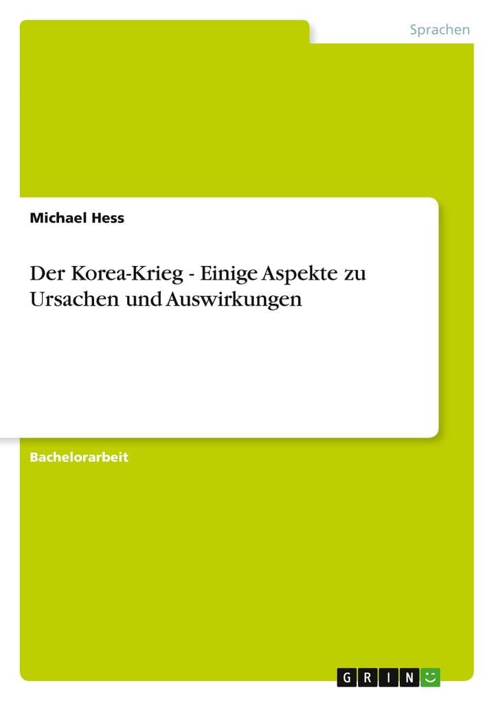 Der Korea-Krieg - Einige Aspekte zu Ursachen und Auswirkungen