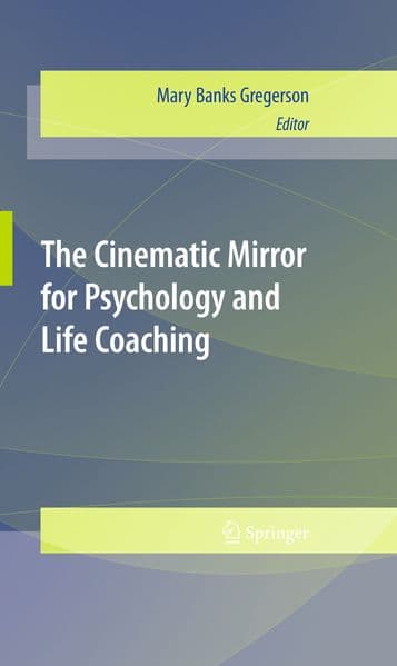 The Cinematic Mirror for Psychology and Life Coaching