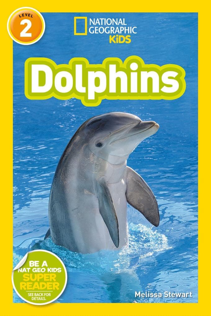 Dolphins (National Geographic Kids Readers, Level 2)