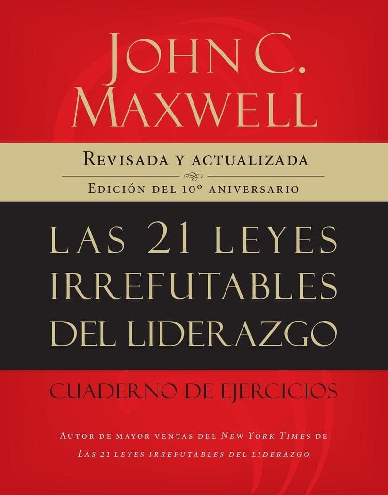 Las 21 Leyes Irrefutables del Liderazgo, Cuaderno de Ejercicios