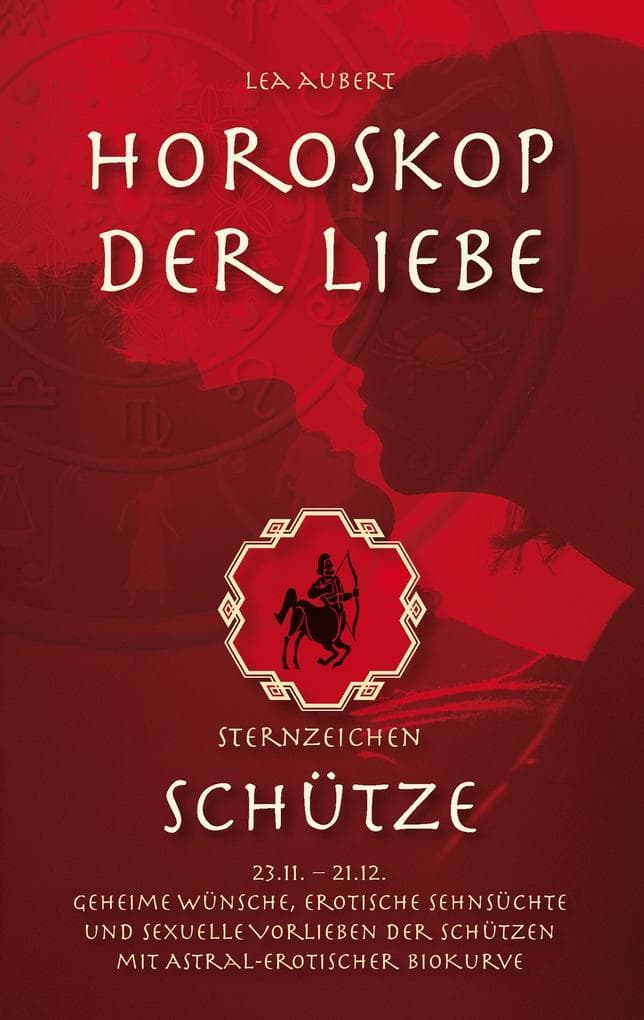 Horoskop der Liebe - Sternzeichen Schütze