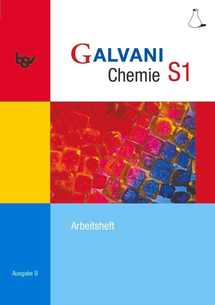 Galvani Chemie S1 Ausgabe B. Arbeitsheft